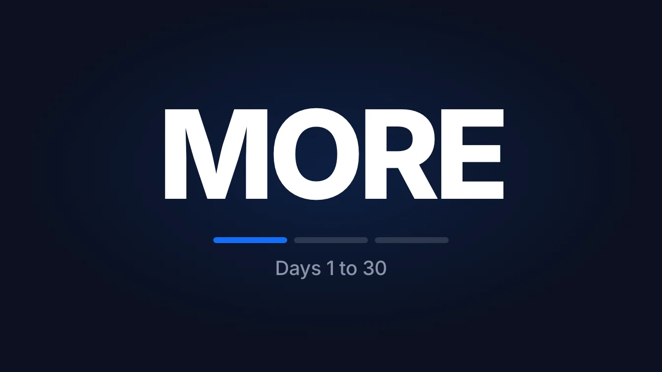 MORE, days 1 to 30