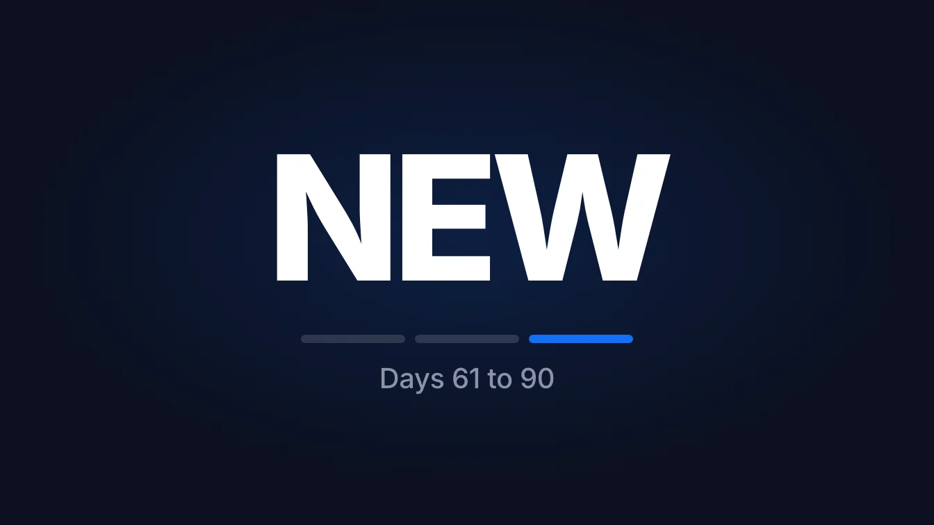 NEW, days 61 to 90
